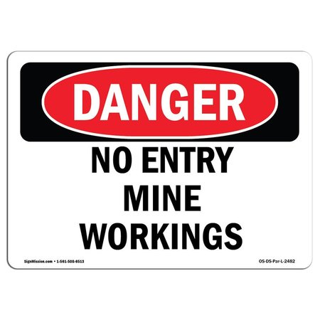 SIGNMISSION Safety Sign, OSHA Danger, 18" Height, 24" Width, No Entry Mine Workings, Landscape OS-DS-D-1824-L-2482